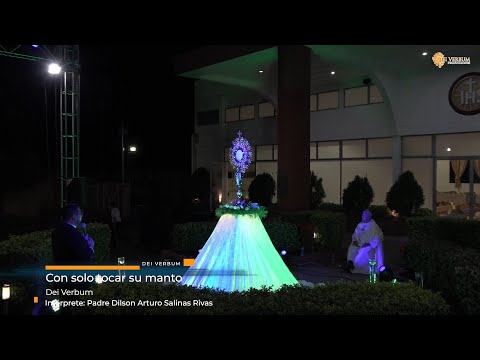 Con Sólo Tocar Su Manto - Dei Verbum