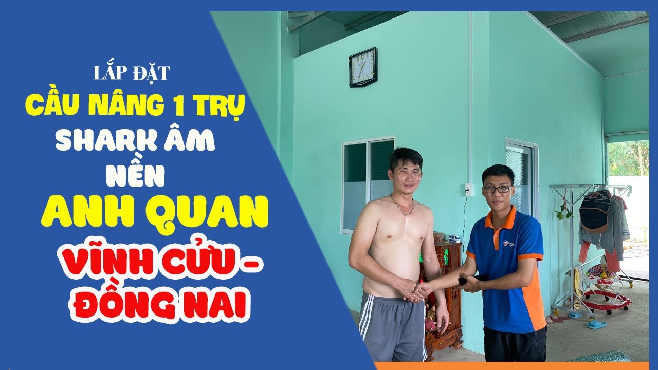 Lắp đặt cầu nâng một trụ SHARK âm nền cho anh Quan ở Vĩnh Cửu – Đồng Nai 5