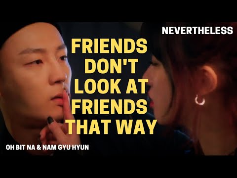 Oh Bit na & Nam Gyu hyun | Friends don't look at friends that way FMV | Nevertheless | Second couple