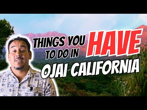 Things You HAVE To DO In Ojai, California | About Ojai, California | Ojai Tour