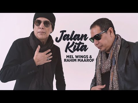 MEL WINGS & RAHIM MAAROF • Jalan Kita (Official Music Video)