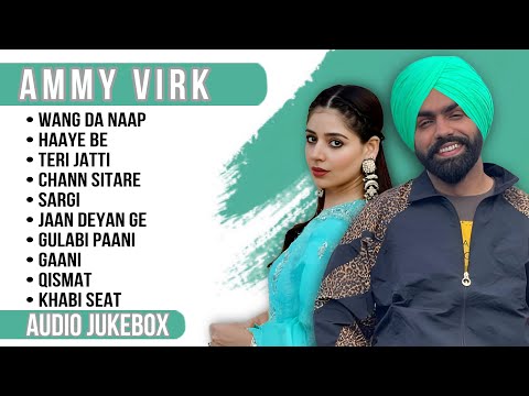 Best of Ammy Virk | Ammy Virk all songs | New Punjabi songs 2023 
