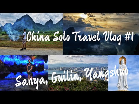 SANYA, GUILIN, YANGSHUO - China Solo Travel Vlog #1