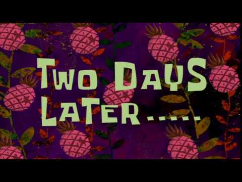 Two Days Later..... | SpongeBob Time Card #98