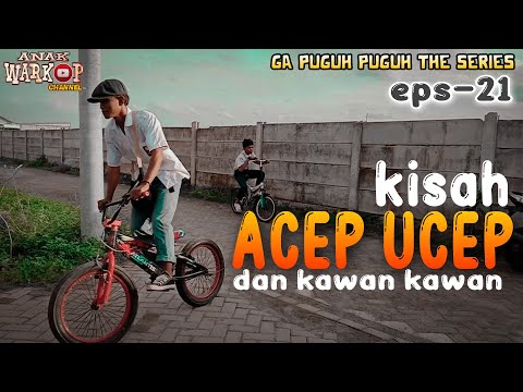 anak-warkop-channel-film-komedi-kisah-acep-ucep-ga-puguh-puguh-the-series-eps-21