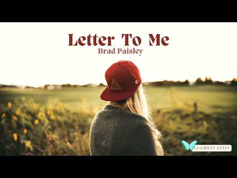 Letter To Me - Brad Paisley 🤠