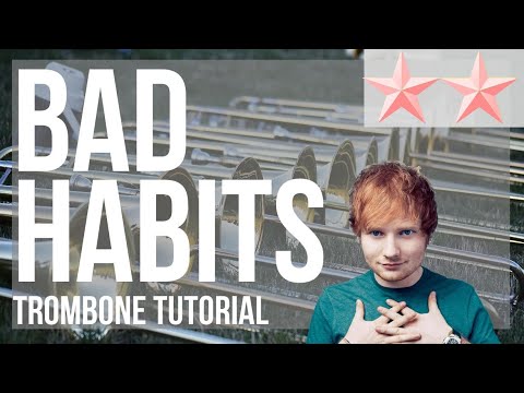 SUPER EASY: How to play Bad Habits by Ed Sheeran on Trombone (Tutorial)
