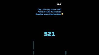 Day 2 of trying to tap 1,000 times in under 30 seconds! See you tomorrow 😭 #filter #games #tapping