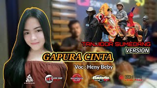 Download lagu GAPURA CINTA VERSI TANJIDOR SUMEDANG | COVER BY : HENY BEBY mp3