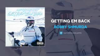 Bobby Shmurda - Getting Em Back (AUDIO)