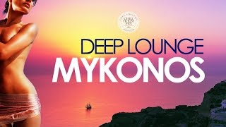 Deep Lounge MYKONOS | Essential Chillout Mix from The Best Cafés And Bars