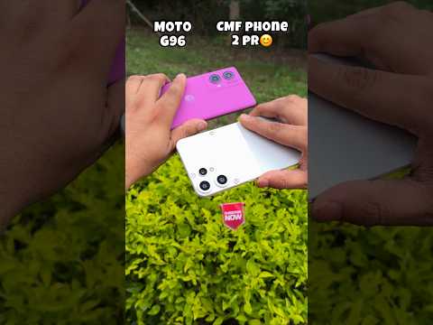 Moto G96 Vs CMF Phone 2 Pro Camera Compare