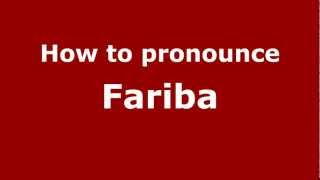 How to pronounce Fariba