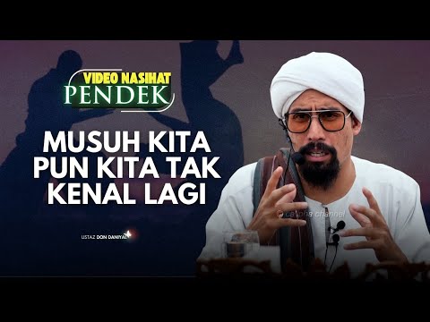 USTAZ DON - MUSUH KITA PUN KITA  TAK KENAL LAGI