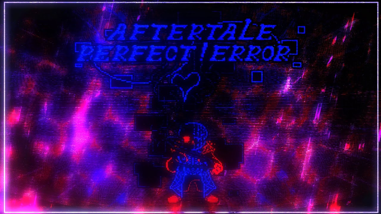 （Official Authorization）【Aftertale；True Error】phase1 Realm of Fallacies