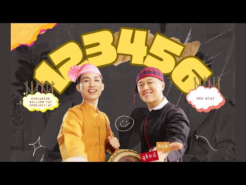 123456  Nay Htut ft. William tun (Official MV)