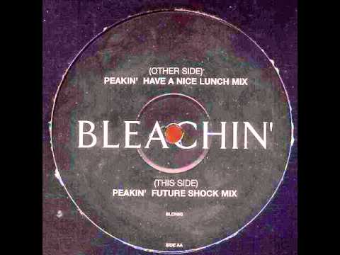 Bleachin' - Peakin' (Futureshock Mix) |2000|