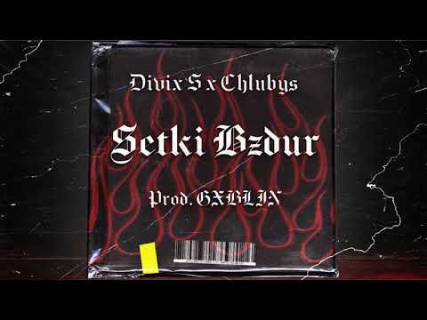 Divix $ x Chlubys - Setki Bzdur (Prod. GXBLIN)