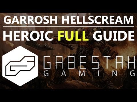 Garrosh Hellscream Heroic Raid Guide [VOX]