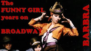 Barbra Streisand   The Funny Girl years on Broadway