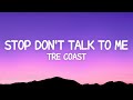 Tre Coast - Stop Don't Talk To Me (Lyrics) ft. Lycia Faith