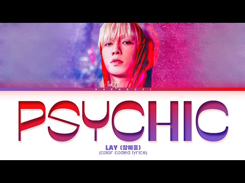 LAY 'PSYCHIC' Lyrics (Color Coded Lyrics)