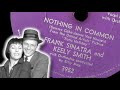 Frank Sinatra and Keely Smith ~ Nothing In Common / How Are Ya’ Fixed For Love? 78 RPM (1958)