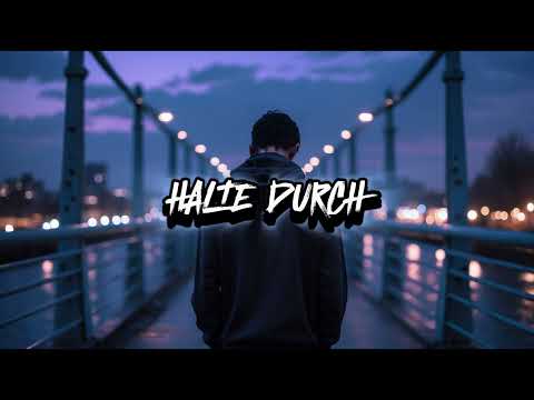 HALTE DURCH – Der härteste Song für alle, die kämpfen müssen | Deutschrap mit echter Seele