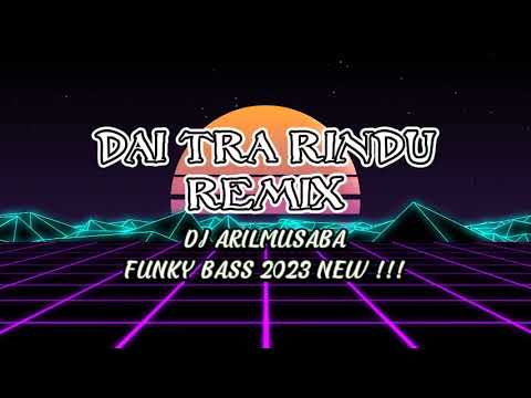 DJ DAI TRA RINDU - UPP BASS NEW 2023 VIRAL TIKTOK