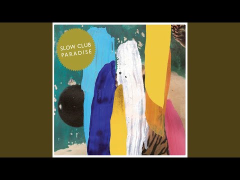 Hackney Marsh - Slow Club