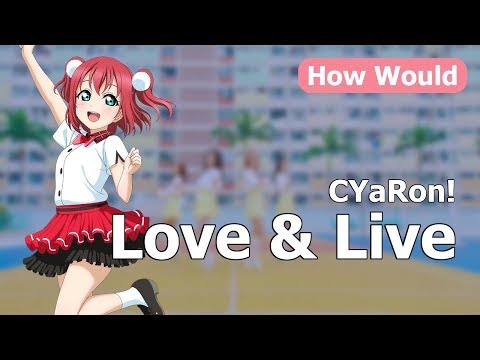 [LOONAqours] How CYaRon! Would Sing 'Love&Live' by LOONA 1/3
