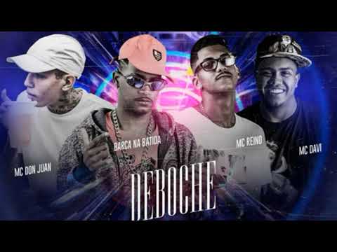 BARCA NA BATIDA, MC REINO, MC DON JUAN E MC DAVI - DEBOCHE - REMIX BREGA FUNK