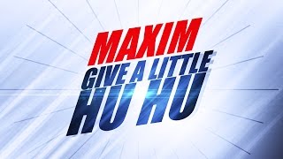 Maxim – Give a little Huhu (Wild Bitch Mix) *1992