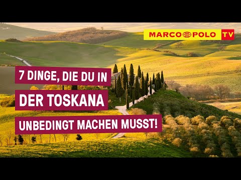 7 Dinge, die du in der TOSKANA unbedingt machen musst!