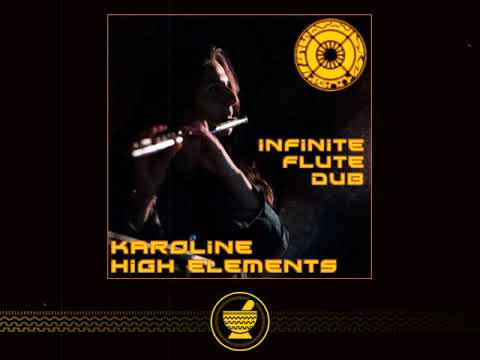 Infinite Flute - Karoline & High Elements