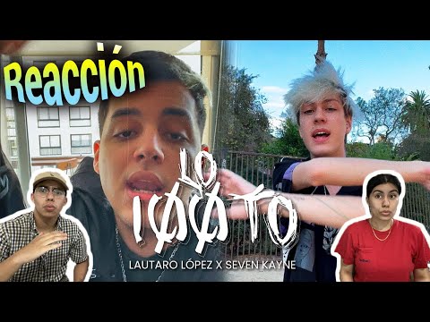 MEXICANOS REACCIONAN 🇲🇽II Lautaro López x Seven Kayne - Lo 100to 🥺