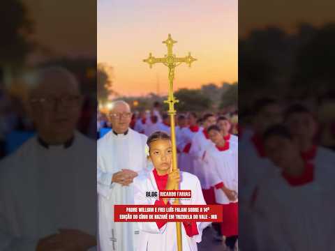 PADRE WILLIAM E FREI LUÍS FALAM SOBRE A 14ª EDIÇÃO DO CÍRIO DE NAZARÉ EM TRIZIDELA DO VALE - MA