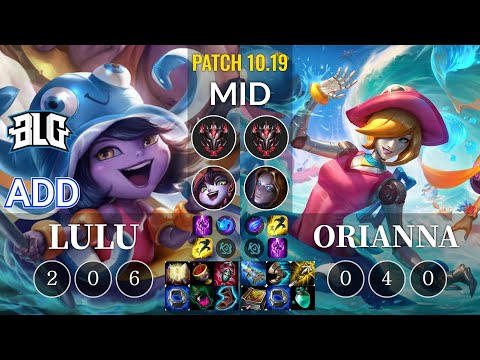BLG ADD Lulu vs Orianna Mid - KR Patch 10.19