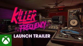  Killer Frequency Launch Trailer