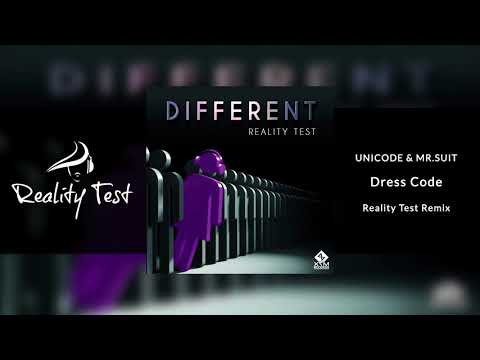 Unicode & Mr. Suit - Dress Code ( Reality Test Remix )