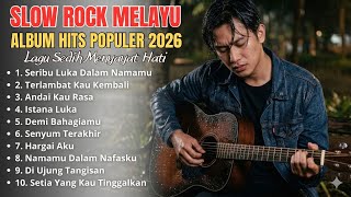 Download lagu KUMPULAN LAGU SEDIH MENYAYAT HATI - SLOW ROCK MELAYU TERBARU 2026 / Lagu Pop Minang / Slow Melayu🎶 mp3