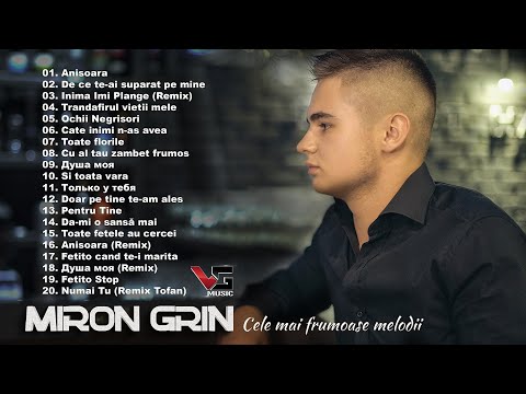 Miron Grin - Cele mai frumoase melodii (TOP 2023)