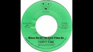 Vanity Fare - “Where Did All The Good Times Go” (DJM) 1971