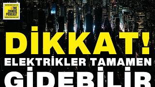 Elektrikler Kesilecek, Hazır Mısın? 72 Saat? 1 Hafta? Tarihteki En Büy