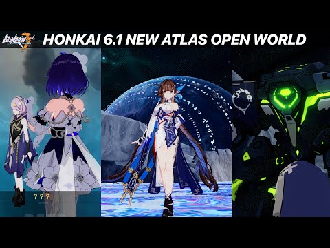 Honkai 6.1 - Chapter 32 MOON BASE Open World - New Atlas (Beta v1)