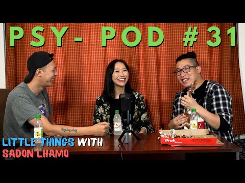 PSY-POD #31 - "Little things" with Sadon Lhamo