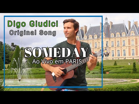 SOMEDAY - DIGO GIUDICI (Acústico Ao Vivo em PARIS) Música Autoral !!
