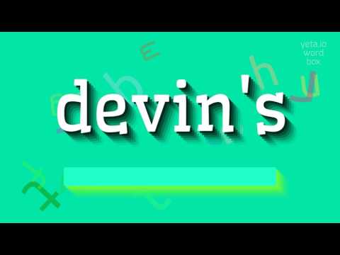How to say "devin's"! (High Quality Voices)