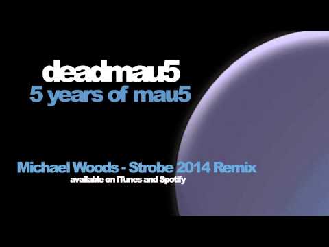 deadmau5 - Strobe (Michael Woods 2014 remix)