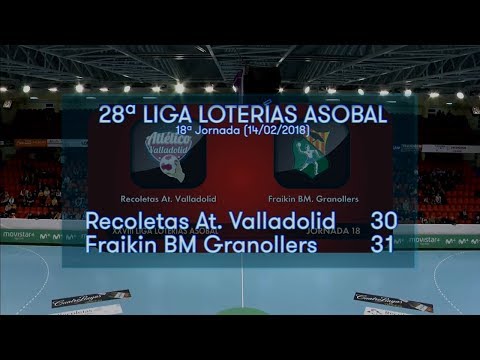 LIGA LOTERIAS ASOBAL J18 Recoletas At. Valladolid - Fraikin BM Granollers 30-31
